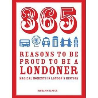 365 Reasons to be Proud to be a Londoner