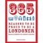 365 Reasons to be Proud to be a Londoner