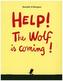 Help! The Wolf Is Coming!