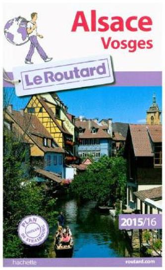 Guide du Routard Alsace, Vosges 2015/2016
