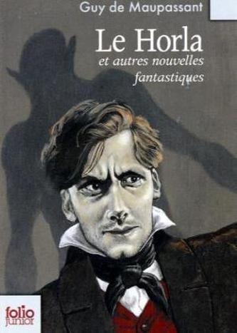 Le Horla et autres nouvelles fantastiques. Der Horla und andere phantastische Geschichten, französische Ausgabe