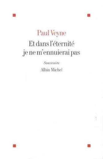 Et dans l'éternité je ne m'ennuierai pas