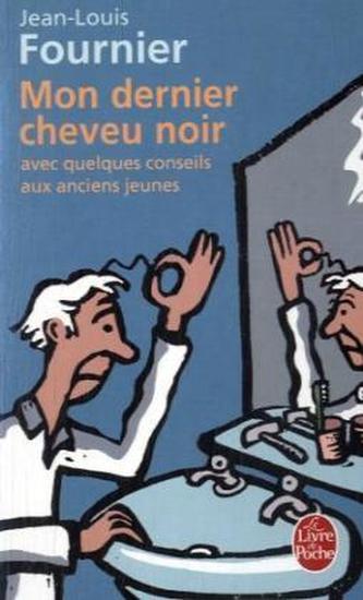 Mon dernier cheveu noir. Mein letztes schwarzes Haar, französische Ausgabe