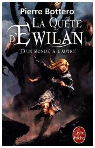 La quête d'Ewilan - D'un monde à l'autre