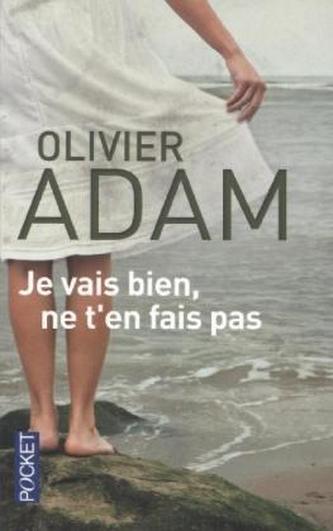 Je vais bien, ne t'en fais pas. Keine Sorge, mir geht's gut, französische Ausgabe