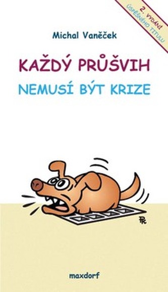 Každý průšvih nemusí být krize Každý průšvih nemusí být krize
