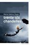 Trente-six chandelles. Heute beginnt der Rest des Lebens, französische Ausgabe