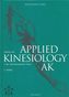 Lehrbuch der Applied Kinesiology (AK) in der naturheilkundlichen Praxis