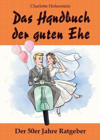 Das Handbuch der guten Ehe