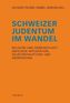 Schweizer Judentum im Wandel