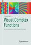 Visual Complex Functions. Vol.1