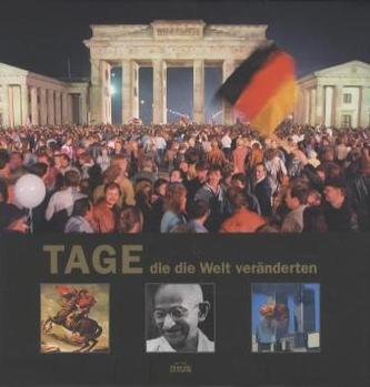 Tage, die die Welt veränderten
