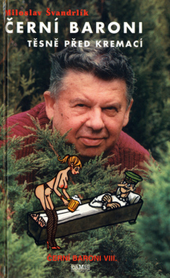 Černí baroni těsně před kremací