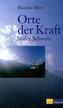 Orte der Kraft in der Schweiz