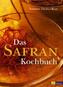 Das Safran Kochbuch