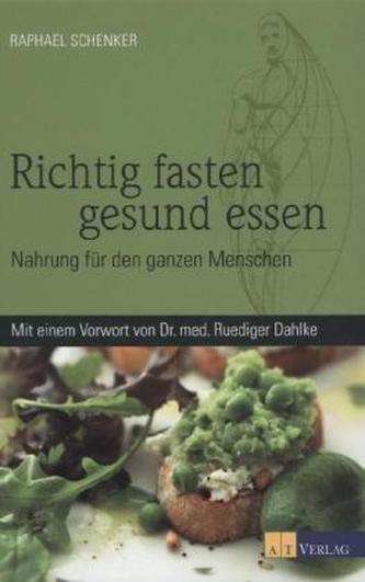 Richtig fasten, gesund essen