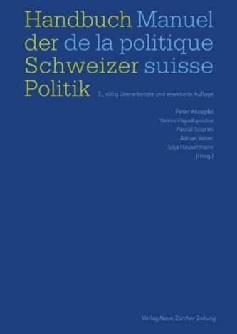 Handbuch der Schweizer Politik. Manuel de la politique suisse