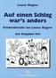 Auf einen Schlag war`s anders