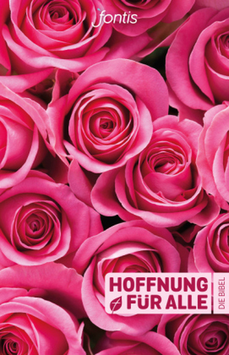 Hoffnung für alle. Die Bibel - 'Rosen-Edition'