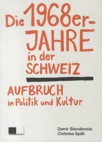 Die 1968er-Jahre in der Schweiz