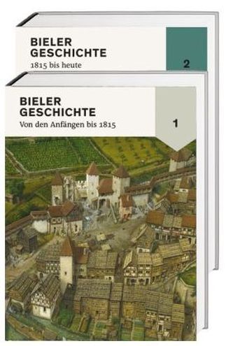 Bieler Geschichte, 2 Bde.