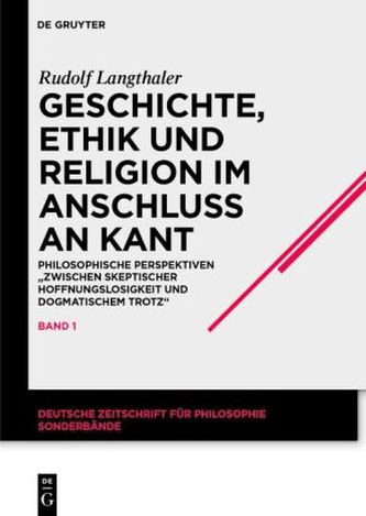 Geschichte, Ethik und Religion im Ausgang von Kant. Bd.1