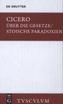 Über die Gesetze; Stoische Paradoxien. De legibus; Paradoxa Stoicorum