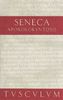 Apokolokyntosis. Die Verkürbissung des Kaisers Claudius