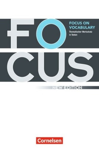 Focus on Vocabulary, New Edition, Ausgabe Gymnasiale Oberstufe und berufsbildende Schulen