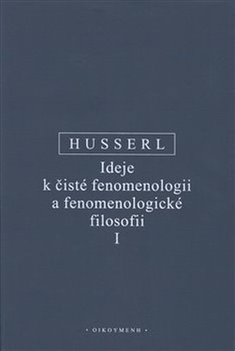 Ideje k čisté fenomenologii a fenomenologické filosofii  I.
