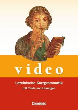Lateinische Kurzgrammatik mit Tests und Lösungen