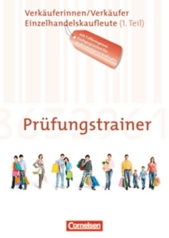 Prüfungstrainer Verkäuferinnen/Verkäufer, Einzelhandelskaufleute (1. Teil)