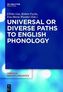 Universal or Diverse Paths to English Phonology