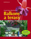 Balkony a terasy
