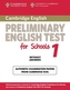 Cambridge Preliminary English Test for Schools 1, Student's Book without answers