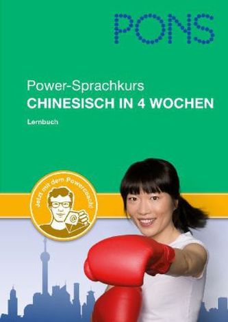 PONS Power-Sprachkurs Chinesisch in 4 Wochen, Buch m. 2 Audio+MP3-CDs und E-Mail-Powercoach