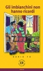 Gli imbianchine non hanno ricordi