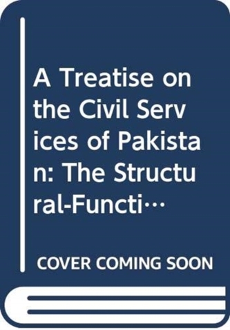A Treatise on the Civil Services of Pakistan