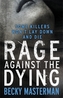 Rage Against the Dying