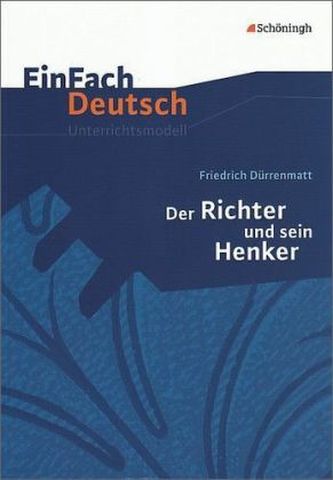 Friedrich Dürrenmatt 'Der Richter und sein Henker'