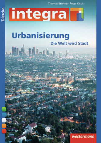 Urbanisierung - Die Welt wird Stadt