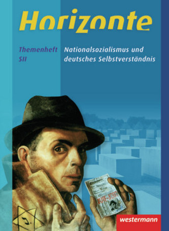 Nationalsozialismus und deutsches Selbstverständnis, Themenheft SII