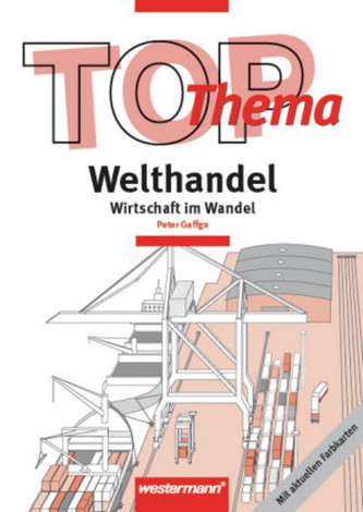 TOP-Thema Welthandel - Wirtschaft im Wandel
