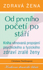 Zdravá žena od prvního početí po stáří