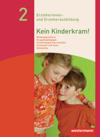 Bildungsprozesse, Gruppenpädagogik, Erziehungspartnerschaften, Institution und Team, Netzwerke