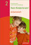 Bildungsprozesse, Gruppenpädagogik, Erziehungspartnerschaften, Institution und Team, Netzwerke, Arbeitsheft