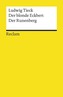Der blonde Eckbert; Der Runenberg