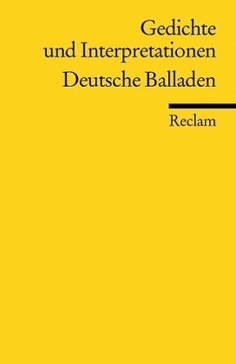 Gedichte und Interpretationen, Deutsche Balladen
