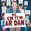 Mae Ein Ty Ni ar Dn - Cri Greta Thunberg i Achub y Blaned