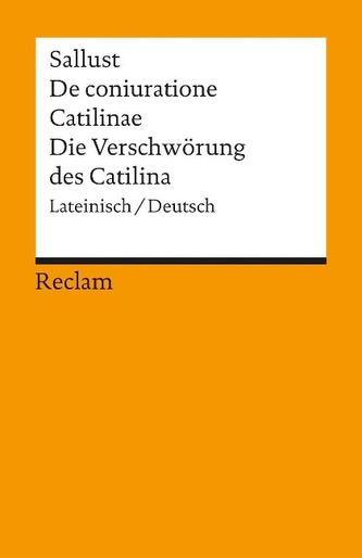 Die Verschwörung des Catilina. De coniuratione Catilinae